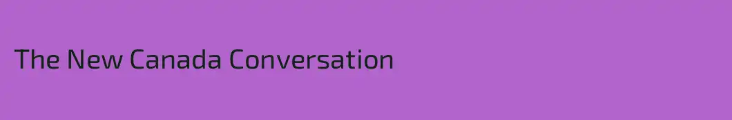 The New Canada Conversation
